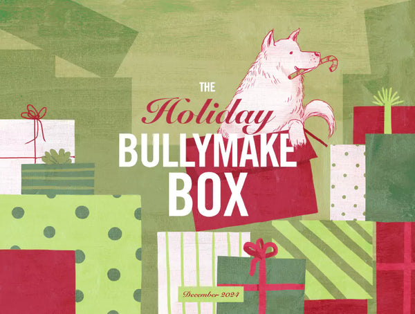 The Holiday Bullymake Box