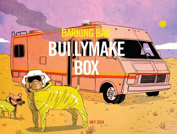 The Barking Bad Bullymake Box