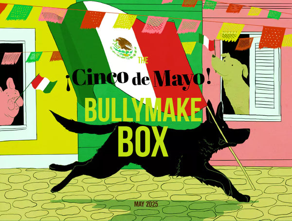 The May Bullymake Box 2025