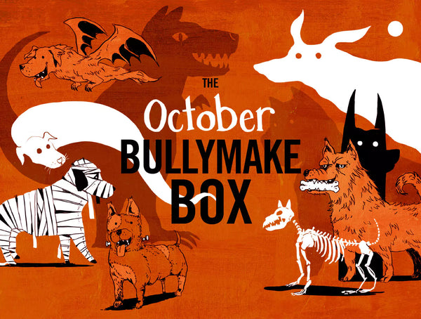 The October Bullymake Box