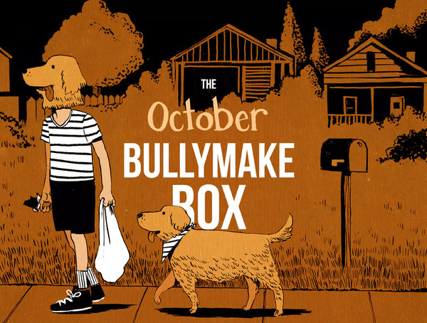 The October Bullymake Box