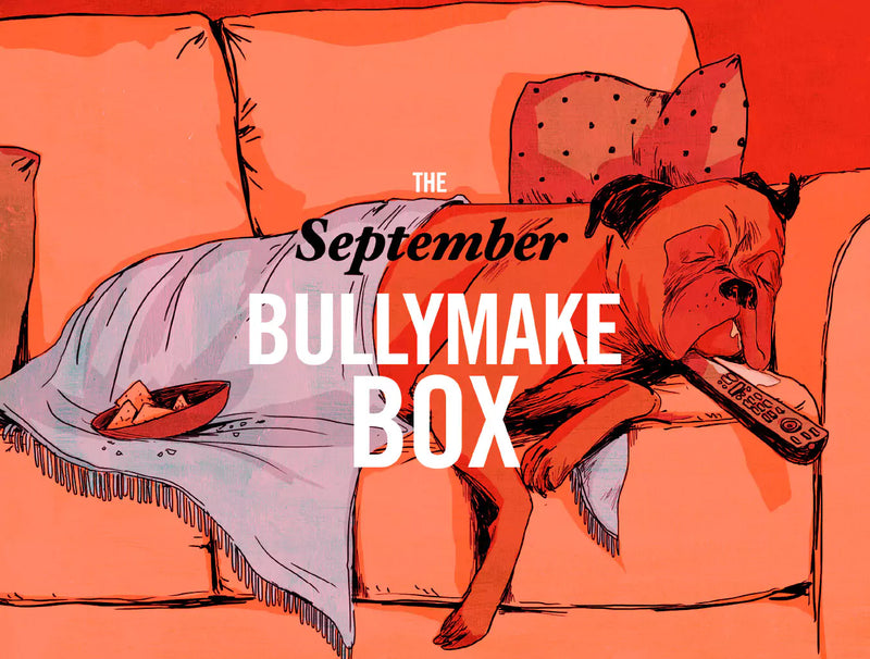 The September Bullymake Box